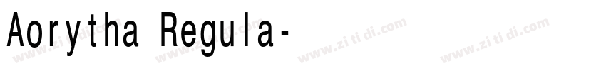 Aorytha Regula字体转换 Aorytha Regula字体转换